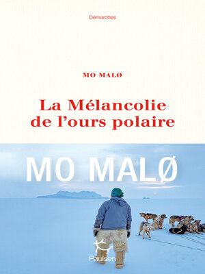 cover image of La Mélancolie de l'ours polaire